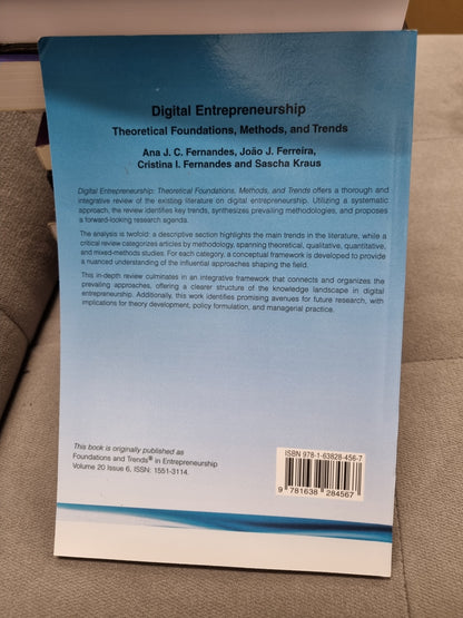 DIGITAL ENTREPRENEURSHIP - THEORTICAL FOUNDATIONS, METHDS AND TRENDS - BY ANA J. C. FERMANDES, JOAO J. FERREIRA, CRISTINA L. FERNANDES AND SACHA KRAUS
